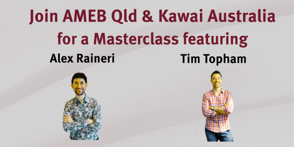 Text reads 'Join AMEB Qld and Kawai Australia for a Masterclass featuring Alex Raineri and Tim Topham'.