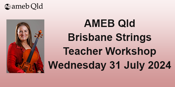 Picture of Loreta Fin with text: 'AMEB Qld Brisbane Strings Teacher Workshop Wednesday 31 July 2024'.'